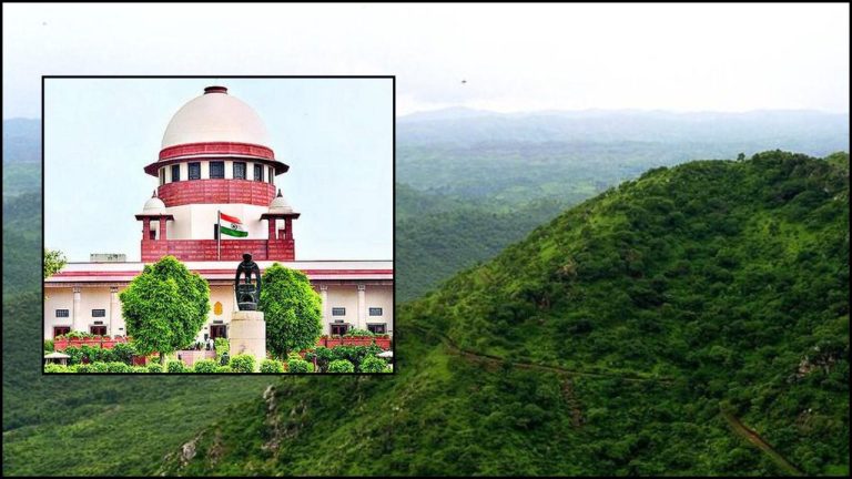 Aravalli Conservation Verdict: Supreme Court puts a brake on Aravalli development, granting significant relief to the public in the conservation battle